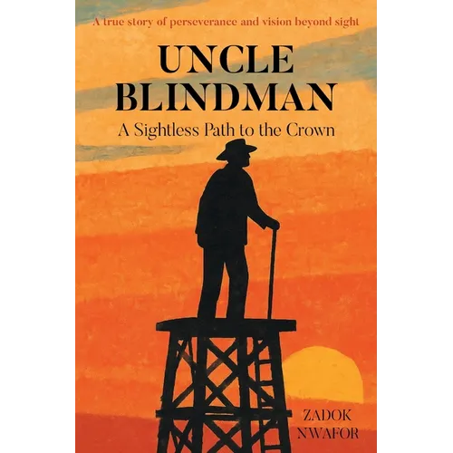 Uncle Blindman: A Sightless Path to the Crown