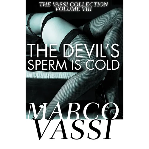 The Devil's Sperm Is Cold: Volume 8