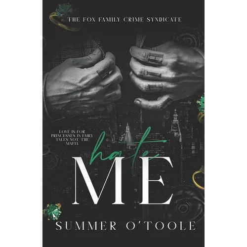 Hate Me: A Dark Crime Syndicate Romance