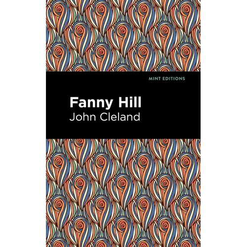 Fanny Hill: Memoirs of a Woman of Pleasure