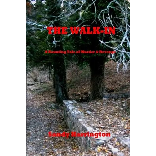 The Walk-In: A Haunting Tale of Murder and Revenge