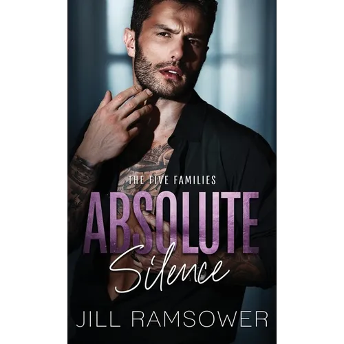 Absolute Silence: A Dark Mafia Romance