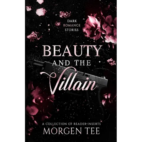 Beauty and the Villain: 12 Dark Romance Short Stories