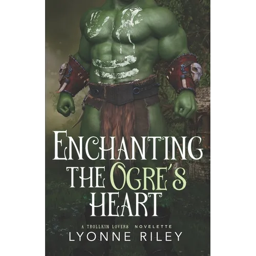 Enchanting the Ogre's Heart