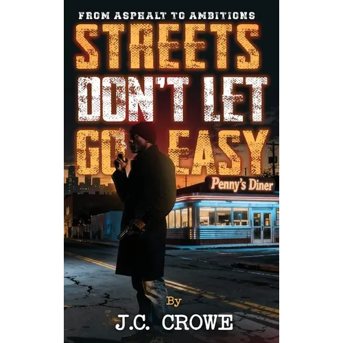 Streets Don't Let Go Easy