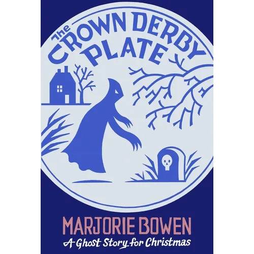 The Crown Derby Plate: A Ghost Story for Christmas