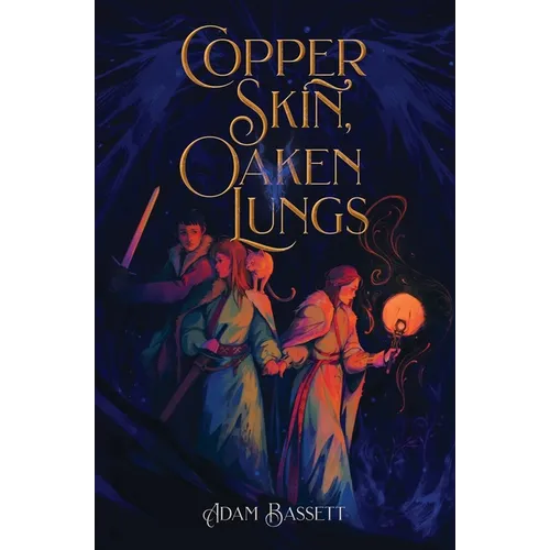Copper Skin, Oaken Lungs