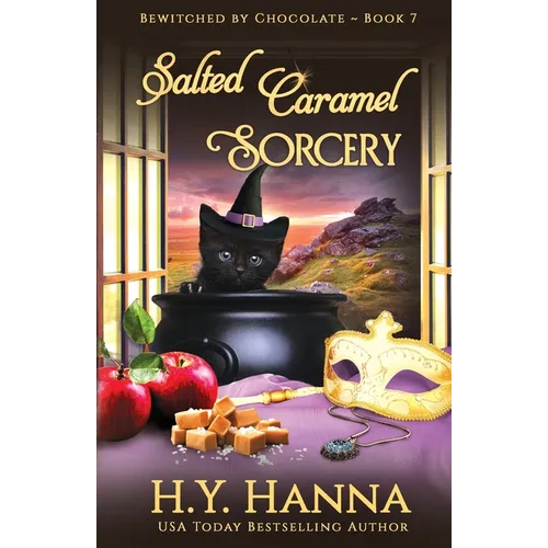 Salted Caramel Sorcery: Bewitched By Chocolate Mysteries - Book 7