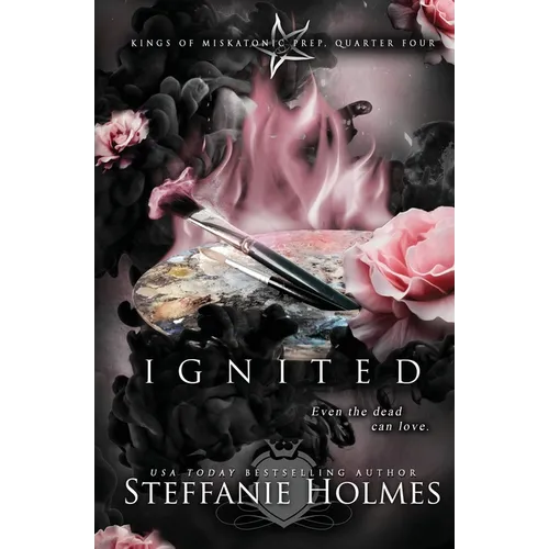 Ignited: A reverse harem bully romance