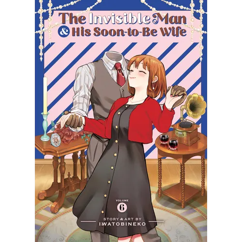 The Invisible Man and His Soon-To-Be Wife Vol. 6