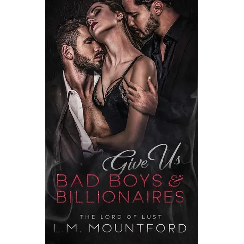 Give Us Bad Boys and Billionaires