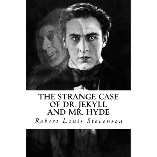The Strange Case of Dr. Jekyll and Mr. Hyde