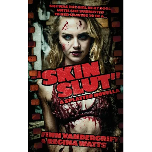 Skinslut: A Splatter Novella