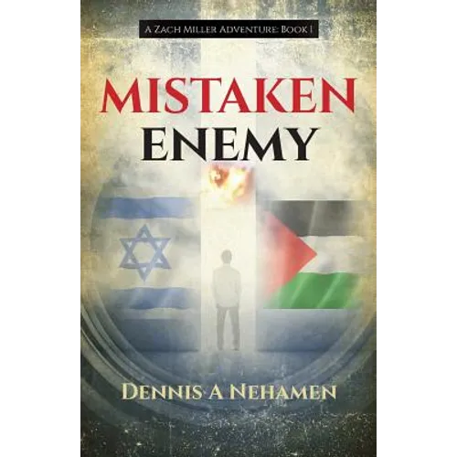 Mistaken Enemy: A Zach Miller Adventure (Book 1)
