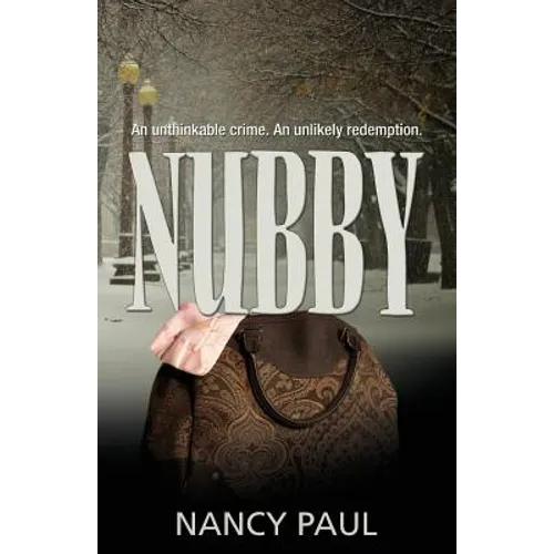 Nubby: an unthinkable crime, an unlikely redemption.