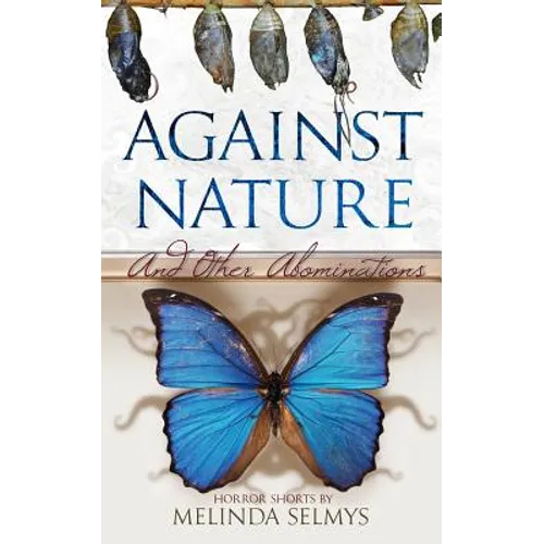 Against Nature: and other abominations