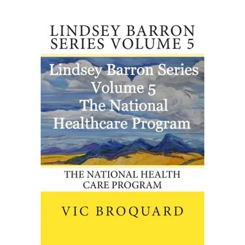 Lindsey Barron Series Volume 5 the National Health Care Program