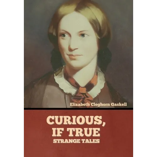 Curious, if True: Strange Tales