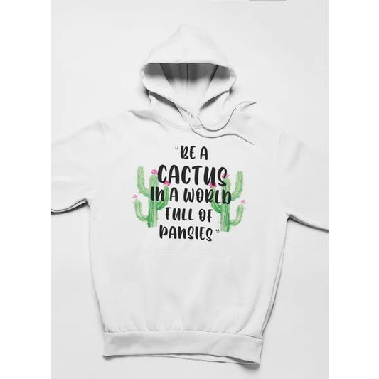 Be A Cactus Hoodie