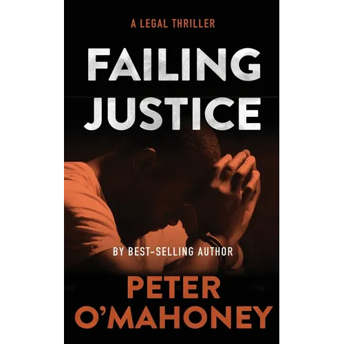 Failing Justice: A Legal Thriller