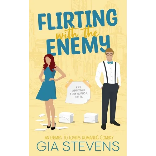 Flirting with the Enemy: An Enemies To Lovers Romantic Comedy