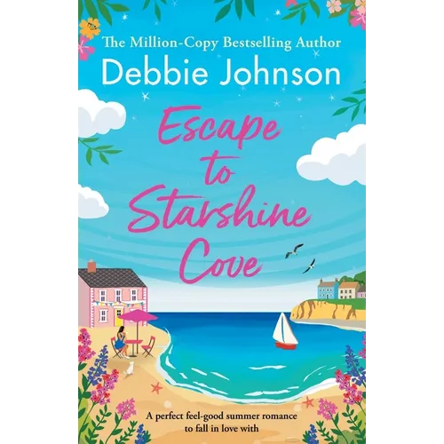Escape to Starshine Cove: An utterly feel good holiday romance to escape with