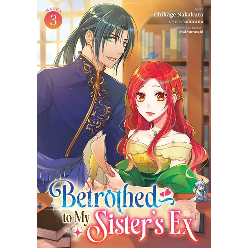 Betrothed to My Sister's Ex (Manga) Vol. 3