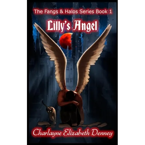 Lilly's Angel: Fangs & Halos Series Book 1