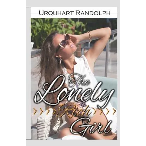 The Lonely Rich Girl