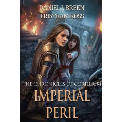 The Chronicles of Corillium: Imperial Peril