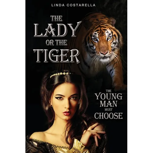 The Lady or the Tiger--The Young Man Must Choose