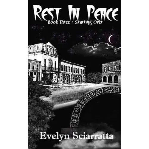 Rest In Peace Book Three: Starting Over: Book Three: Starting Over