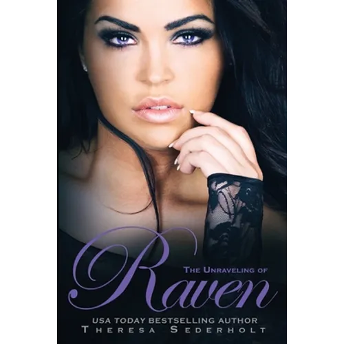 The Unraveling of Raven: Book 1 The Unraveled Trilogy