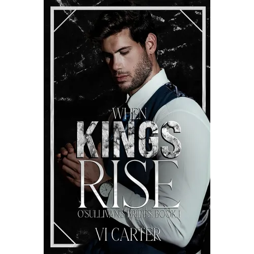 When Kings Rise: An Irish Mafia Romance