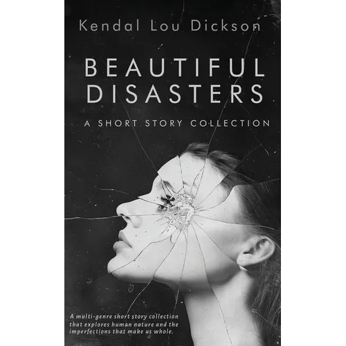 Beautiful Disasters: A Short Story Collection
