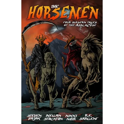 The Horsemen: Four Modern Tales of the Apocalypse