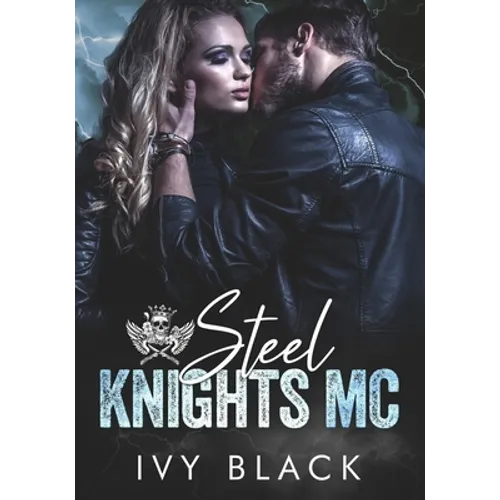 Steel Knights MC Books 1 - 5: An Alpha Male Biker Romance