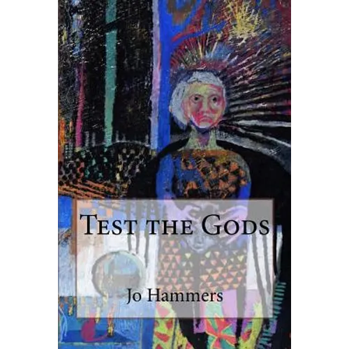Test the Gods: Then Run Like Hell