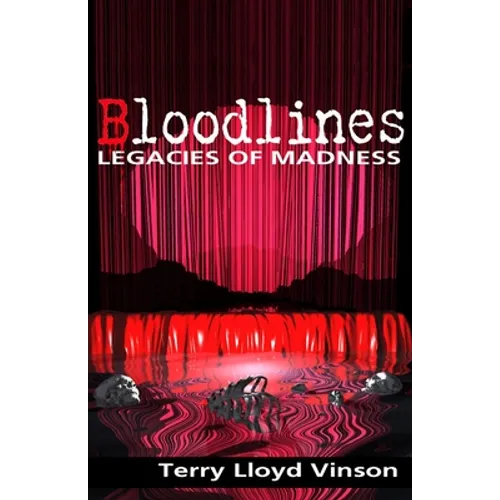 Bloodlines - Legacies of Madness