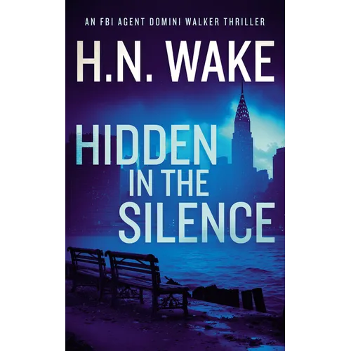 Hidden in the Silence: A Gripping FBI Crime Thriller