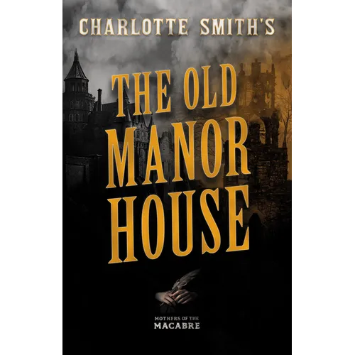 Charlotte Smith's The Old Manor House
