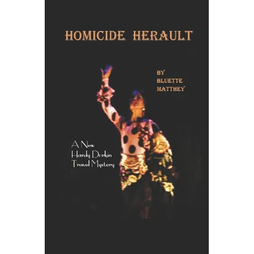 Homicide Herault: A Hardy Durkin Travel Mystery
