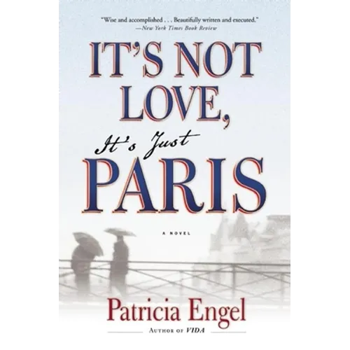 It's Not Love, It's Just Paris
