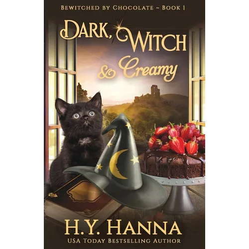 Dark, Witch & Creamy: Bewitched By Chocolate Mysteries - Book 1