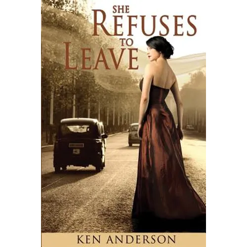 She Refuses To Leave: When my mother warned that Girls Are Trouble, she was wrong, dead wrong- they're far worse!