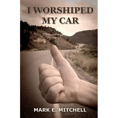 I Worshiped My Car