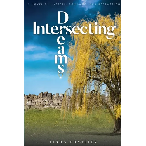 Intersecting Dreams: A Novel of Mystery, Romance, and Redemption