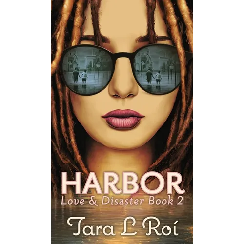 Harbor: Love & Disaster Book 2