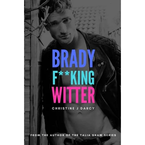 Brady F**king Witter: A Movie Star Romance