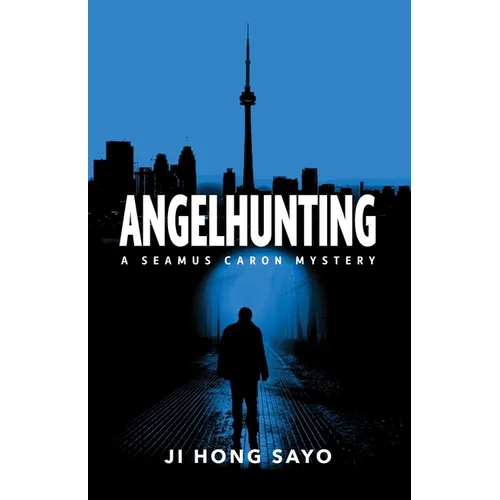 Angelhunting: A Seamus Caron Mystery